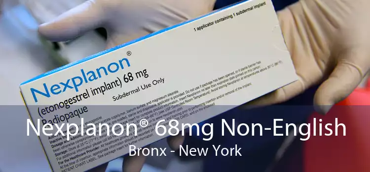 Nexplanon® 68mg Non-English Bronx - New York