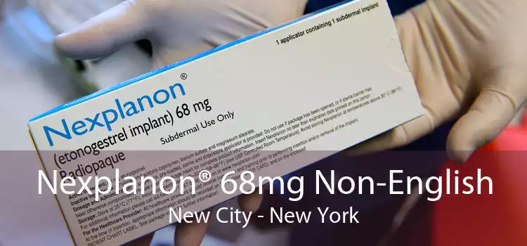 Nexplanon® 68mg Non-English New City - New York
