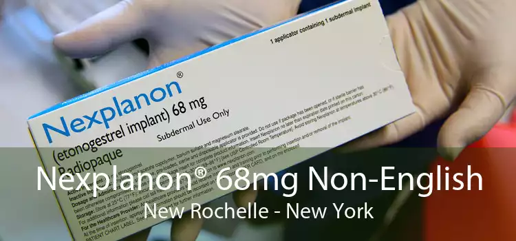 Nexplanon® 68mg Non-English New Rochelle - New York