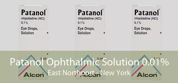 Patanol Ophthalmic Solution 0.01% East Northport - New York