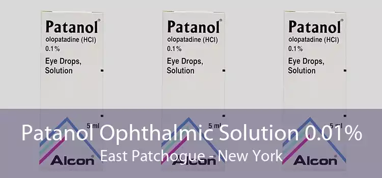 Patanol Ophthalmic Solution 0.01% East Patchogue - New York