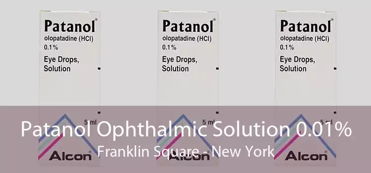 Patanol Ophthalmic Solution 0.01% Franklin Square - New York