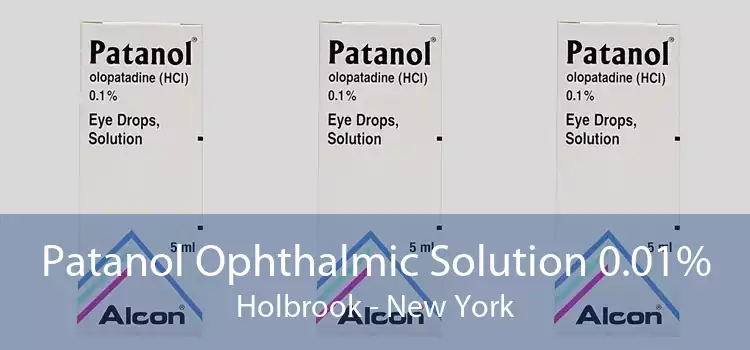 Patanol Ophthalmic Solution 0.01% Holbrook - New York