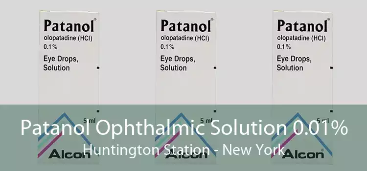Patanol Ophthalmic Solution 0.01% Huntington Station - New York