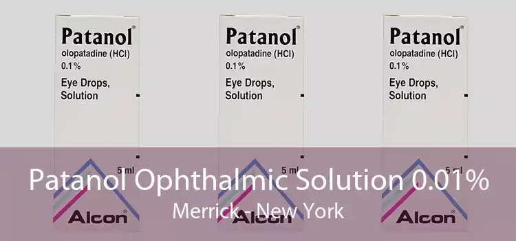 Patanol Ophthalmic Solution 0.01% Merrick - New York