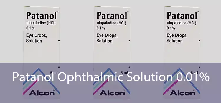 Patanol Ophthalmic Solution 0.01% 
