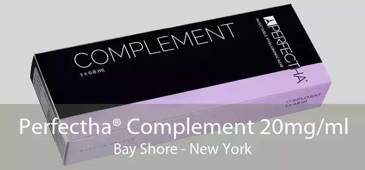 Perfectha® Complement 20mg/ml Bay Shore - New York