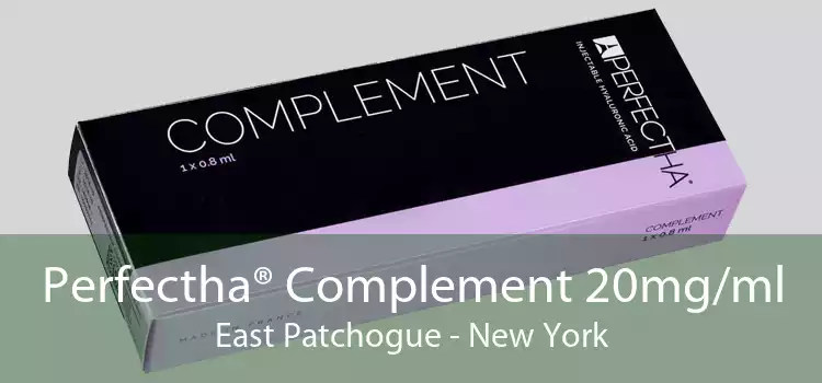 Perfectha® Complement 20mg/ml East Patchogue - New York