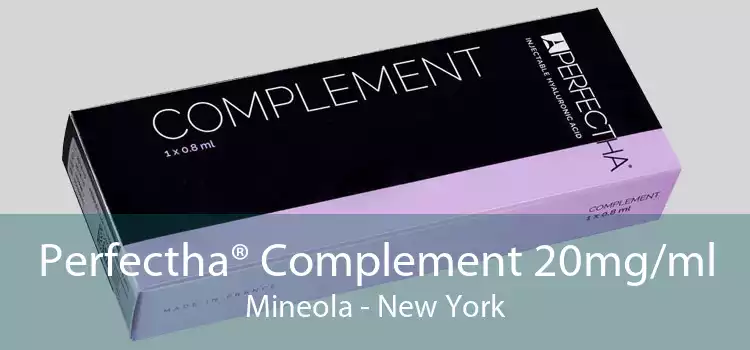 Perfectha® Complement 20mg/ml Mineola - New York