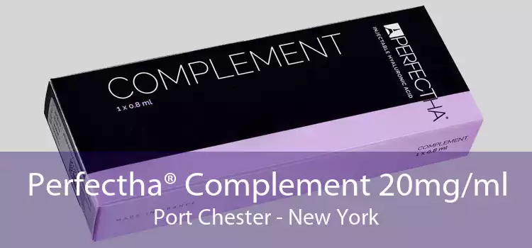 Perfectha® Complement 20mg/ml Port Chester - New York