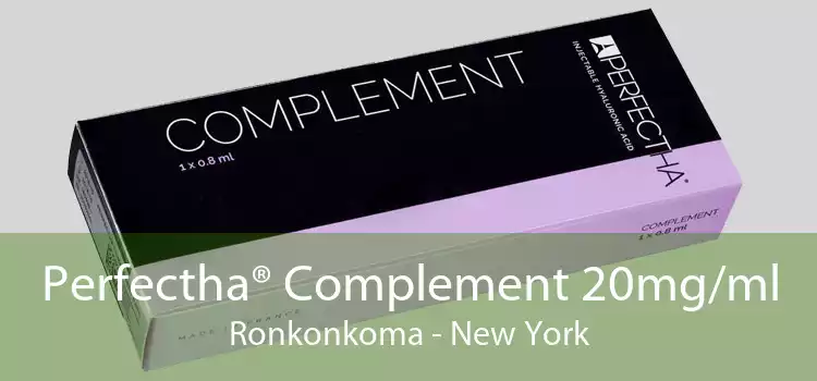 Perfectha® Complement 20mg/ml Ronkonkoma - New York