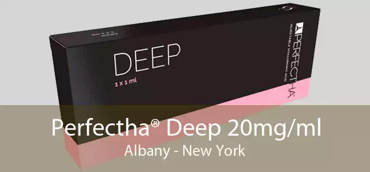 Perfectha® Deep 20mg/ml Albany - New York