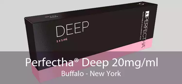 Perfectha® Deep 20mg/ml Buffalo - New York