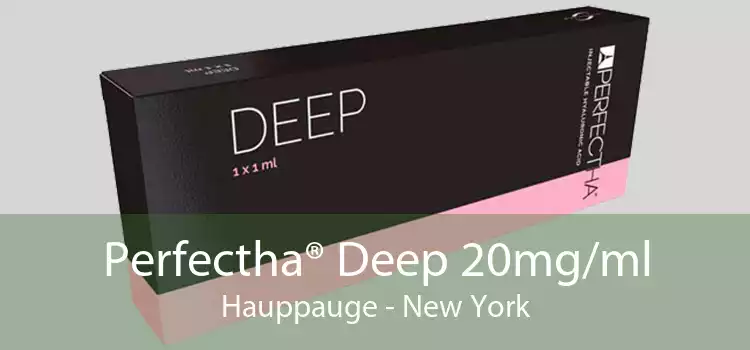 Perfectha® Deep 20mg/ml Hauppauge - New York