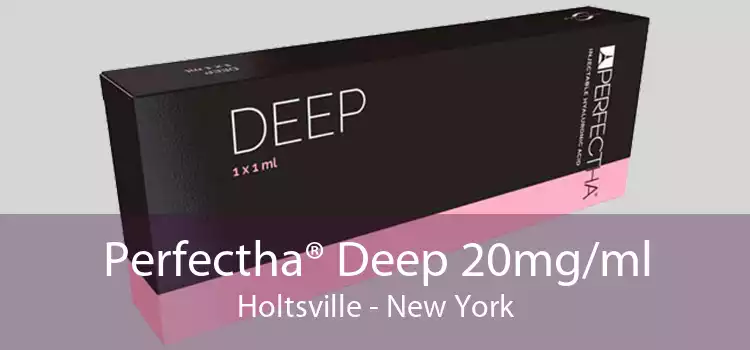 Perfectha® Deep 20mg/ml Holtsville - New York