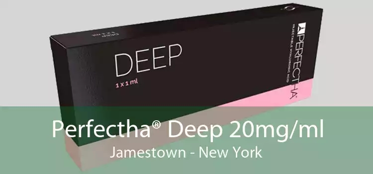 Perfectha® Deep 20mg/ml Jamestown - New York