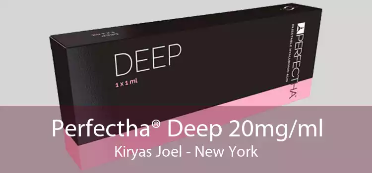 Perfectha® Deep 20mg/ml Kiryas Joel - New York