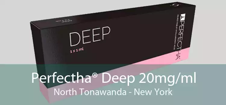Perfectha® Deep 20mg/ml North Tonawanda - New York