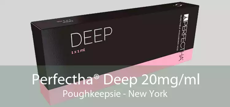 Perfectha® Deep 20mg/ml Poughkeepsie - New York