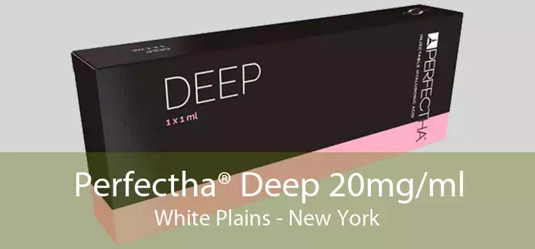 Perfectha® Deep 20mg/ml White Plains - New York