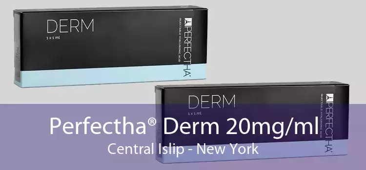 Perfectha® Derm 20mg/ml Central Islip - New York