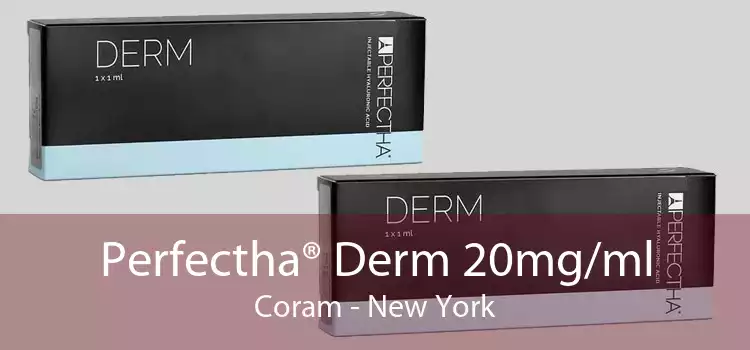 Perfectha® Derm 20mg/ml Coram - New York