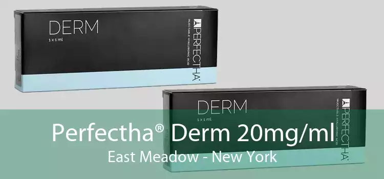 Perfectha® Derm 20mg/ml East Meadow - New York