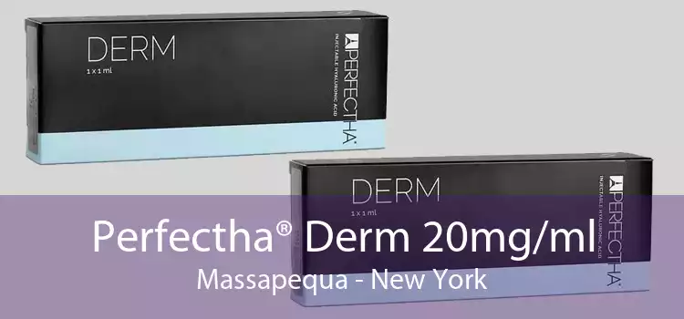 Perfectha® Derm 20mg/ml Massapequa - New York