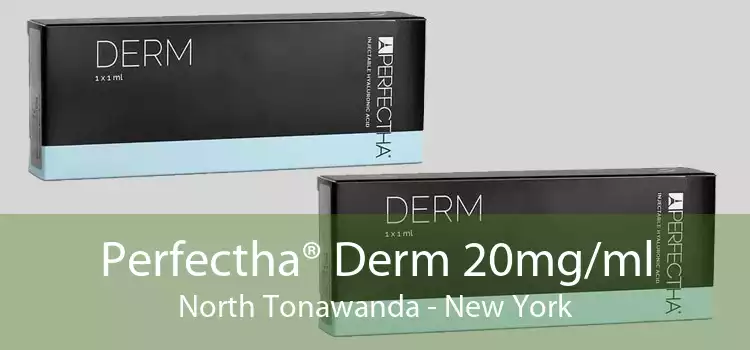 Perfectha® Derm 20mg/ml North Tonawanda - New York