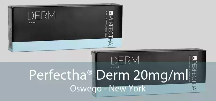 Perfectha® Derm 20mg/ml Oswego - New York