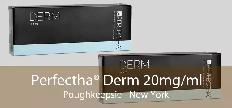 Perfectha® Derm 20mg/ml Poughkeepsie - New York