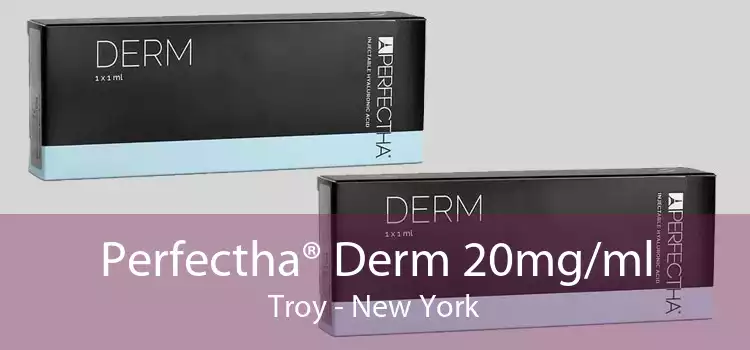Perfectha® Derm 20mg/ml Troy - New York