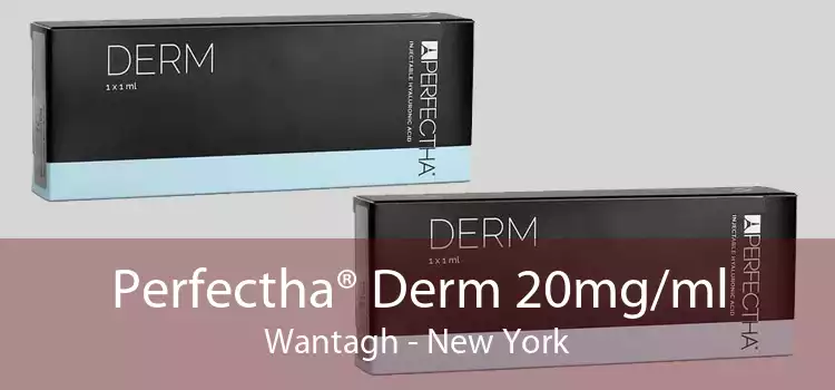 Perfectha® Derm 20mg/ml Wantagh - New York