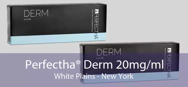 Perfectha® Derm 20mg/ml White Plains - New York