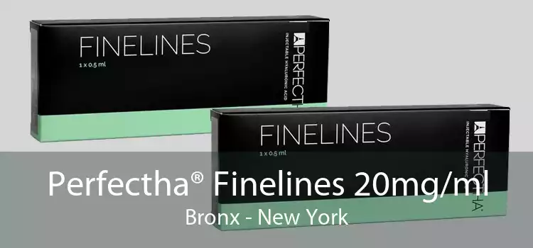 Perfectha® Finelines 20mg/ml Bronx - New York