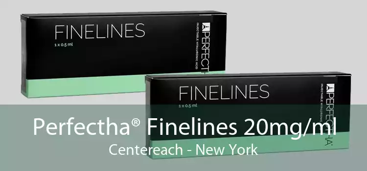 Perfectha® Finelines 20mg/ml Centereach - New York