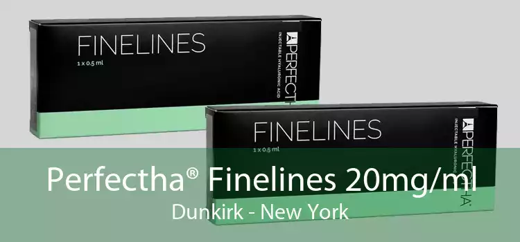 Perfectha® Finelines 20mg/ml Dunkirk - New York