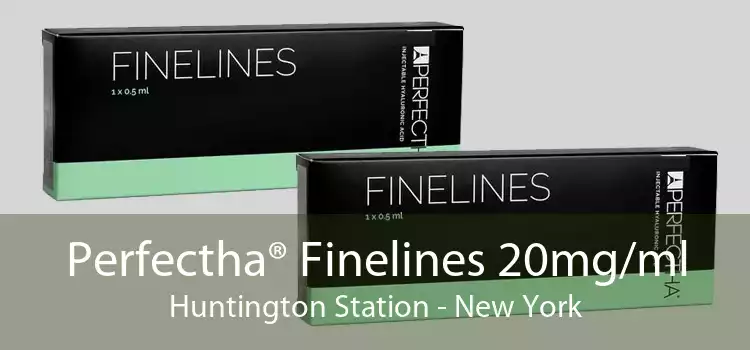 Perfectha® Finelines 20mg/ml Huntington Station - New York