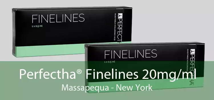 Perfectha® Finelines 20mg/ml Massapequa - New York