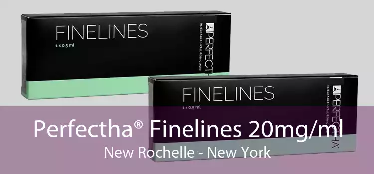 Perfectha® Finelines 20mg/ml New Rochelle - New York