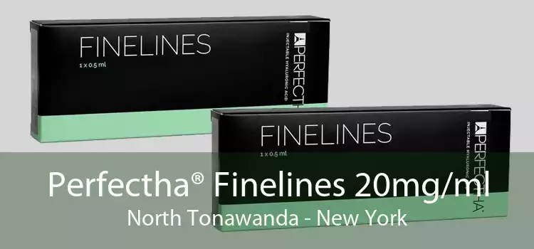 Perfectha® Finelines 20mg/ml North Tonawanda - New York
