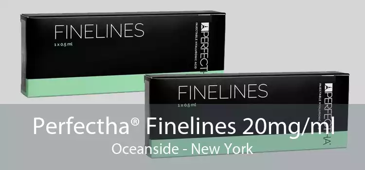Perfectha® Finelines 20mg/ml Oceanside - New York