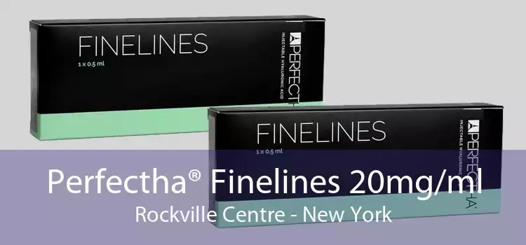 Perfectha® Finelines 20mg/ml Rockville Centre - New York