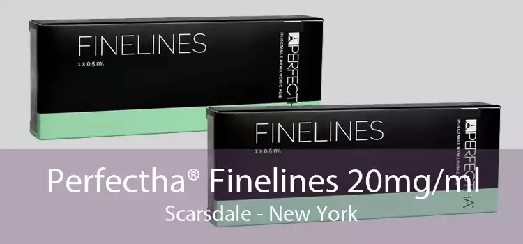 Perfectha® Finelines 20mg/ml Scarsdale - New York