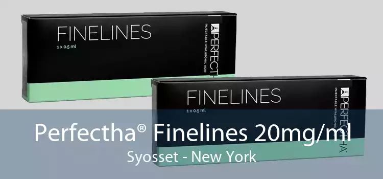 Perfectha® Finelines 20mg/ml Syosset - New York