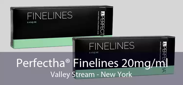 Perfectha® Finelines 20mg/ml Valley Stream - New York