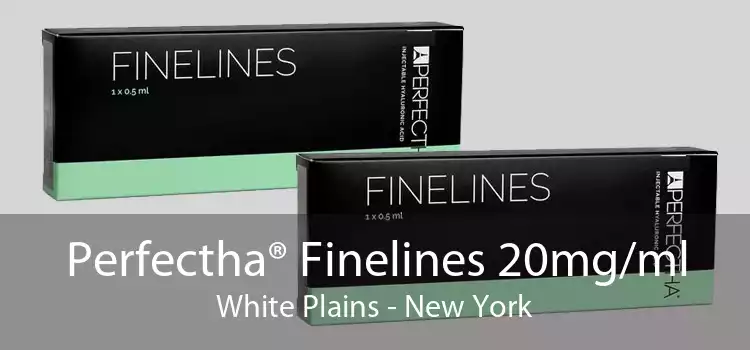 Perfectha® Finelines 20mg/ml White Plains - New York