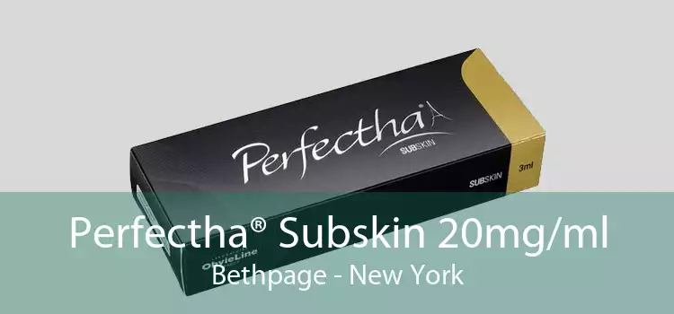 Perfectha® Subskin 20mg/ml Bethpage - New York