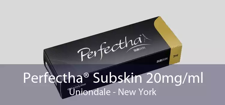 Perfectha® Subskin 20mg/ml Uniondale - New York