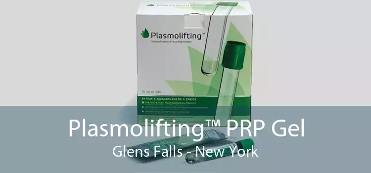 Plasmolifting™ PRP Gel Glens Falls - New York